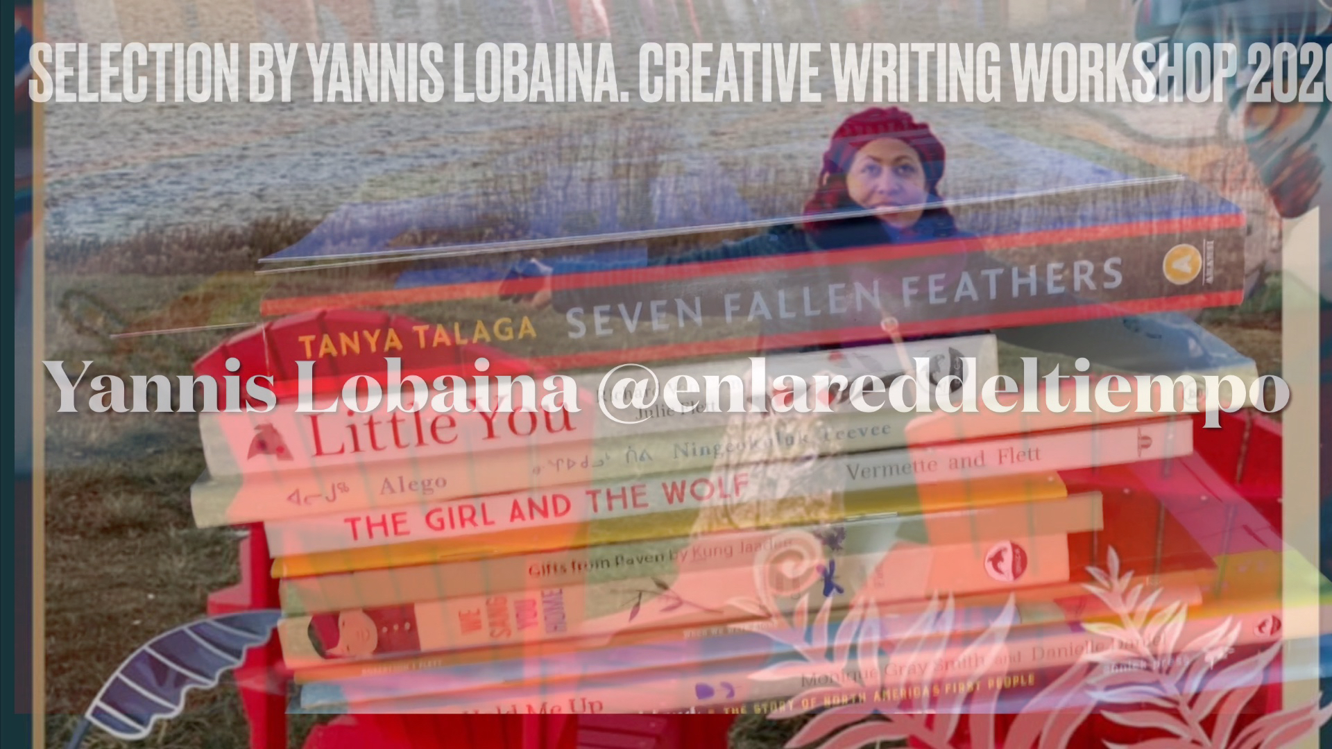 Escritores indígenas canadienses para leer. Libros con los que trabajé durante el mes de noviembre en mis Talleres de Escritura Creativa.