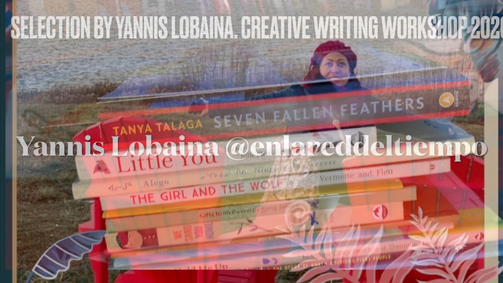 Escritores indígenas canadienses para leer. Libros con los que trabajé durante el mes de noviembre en mis Talleres de Escritura&nbsp;Creativa.