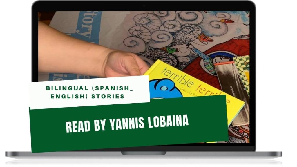 BILINGUAL(SPANISH-ENGLISH) STORIES READ BY YANNIS LOBAINA. Similar words in Spanish and&nbsp;English.