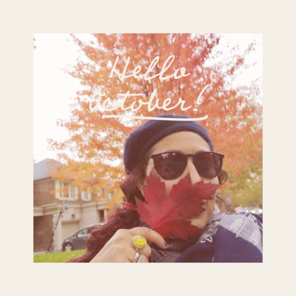 WELCOME OCTOBER! BIENVENIDO OCTUBRE!