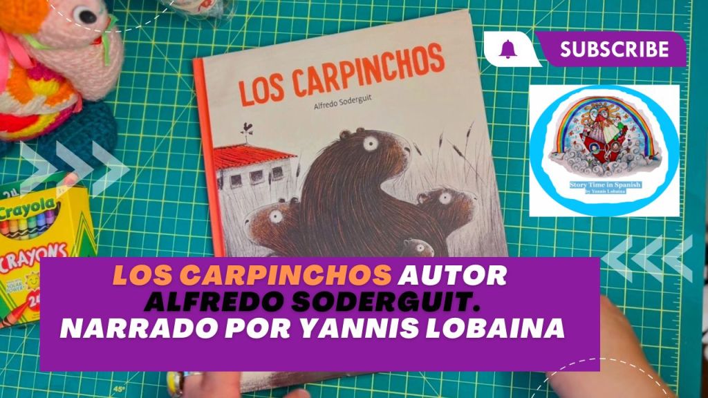 “LOS CARPINCHOS” autor ALFREDO SODERGUIT. NARRADO POR YANNIS LOBAINA.